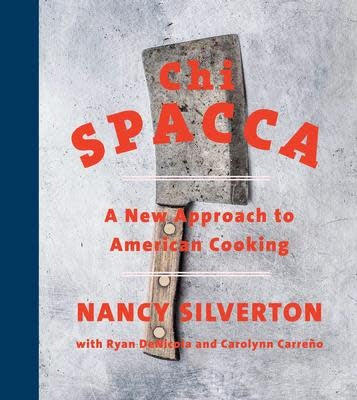 Chi Spacca - Nancy Silverton