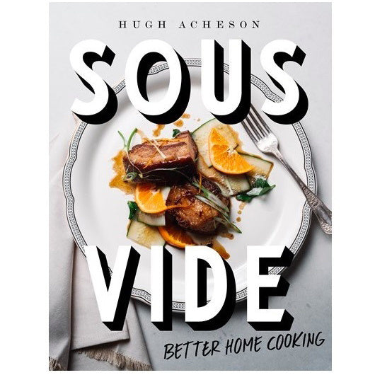 Sous Vide - Hugh Acheson